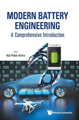 Modern Battery Engineering: A Comprehensive Introduction von World Scientific Publishing Company