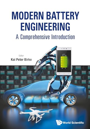 MODERN BATTERY ENGINEERING: A COMPREHENSIVE INTRODUCTION MODERN BATTERY ENGINEERING: A COMPREHENSIVE INTRODUCTION von World Scientific Publishing Company