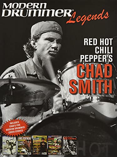 Modern Drummer Legends: Red Hot Chili Peppers' Chad Smith: Red Hot Chili Peppers' Chad Smith Modern Drummer Legends: Red Hot Chili Peppers' Chad Smith: Red Hot Chili Peppers' Chad Smith