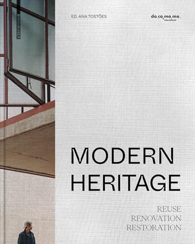 Modern Heritage: Reuse. Renovation. Restoration von Birkhäuser