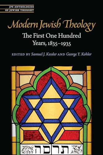 Modern Jewish Theology: The First One Hundred Years, 1835–1935 (JPS Anthologies of Jewish Thought) von Jewish Publication Society