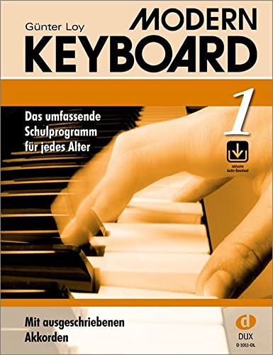 Modern Keyboard 1 (mit Audio-Download): Schule für Keyboard mit ausgeschriebenen Akkorden von Edition DUX