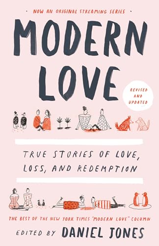 Modern Love, Revised and Updated: True Stories of Love, Loss, and Redemption von Broadway Books