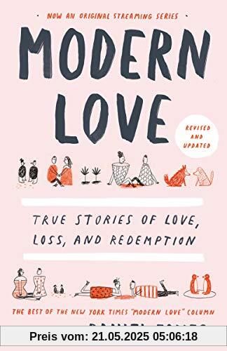 Modern Love, Revised and Updated: True Stories of Love, Loss, and Redemption