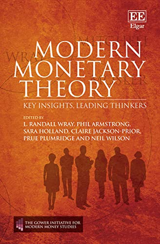 Modern Monetary Theory: Key Insights, Leading Thinkers (The Gower Initiative for Modern Money Studies) von Edward Elgar Publishing Ltd