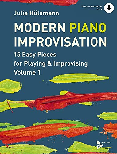 Modern Piano Improvisation: Easy Pieces for Playing & Improvising. Vol. 1. Klavier. Ausgabe mit CD.