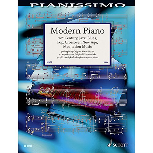 Modern Piano: 20th Century, Jazz, Blues, Pop, Crossover, New Age, Meditation Music. Klavier. (Pianissimo)