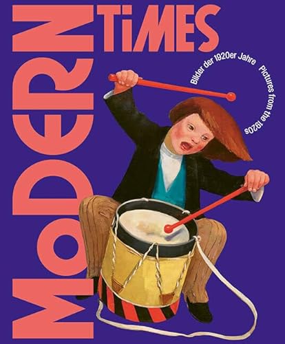 Modern Times: Bilder der 1920er Jahre | Pictures from the 1920s Modern Times: Bilder der 1920er Jahre | Pictures from the 1920s von Sandstein Kommunikation
