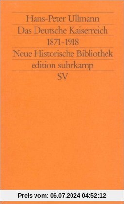 Moderne Deutsche Geschichte (MDG). Von der Reformation bis zur Wiedervereinigung: Das Deutsche Kaiserreich 1871-1918 (edition suhrkamp)