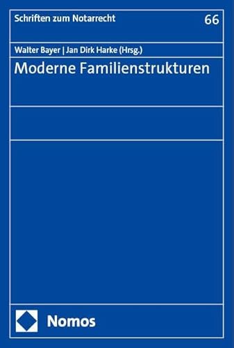 Moderne Familienstrukturen (Schriften zum Notarrecht)