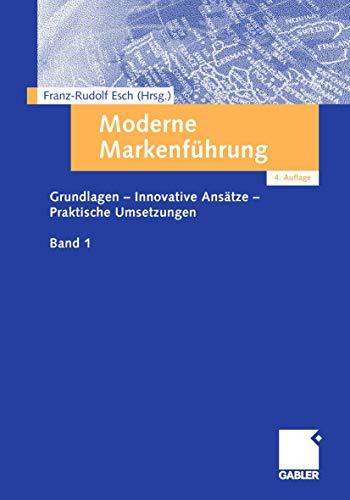 Moderne Markenführung: Grundlagen - Innovative Ansätze - Praktische Umsetzungen, 2 Bde. von Gabler Verlag