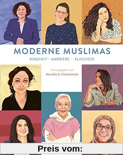 Moderne Muslimas: Kindheit - Karriere - Klischees