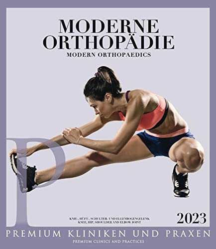 Moderne Orthopädie: Knie-, Hüft-, Schulter- und Ellenbogen aus der Reihe Premium Kliniken & Praxen