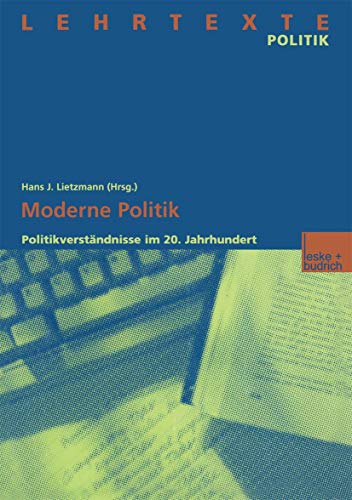 Moderne Politik: Politikverständnisse im 20. Jahrhundert von VS Verlag für Sozialwissenschaften