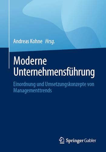 Moderne Unternehmensführung: Einordnung und Umsetzungskonzepte von Managementtrends