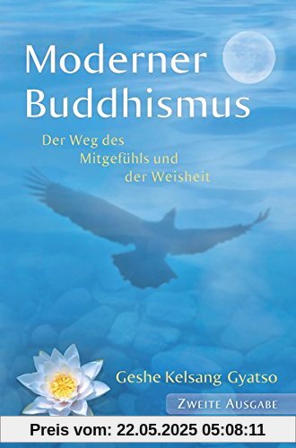 Moderner Buddhismus: Der Weg des Mitgefühls und der Weisheit