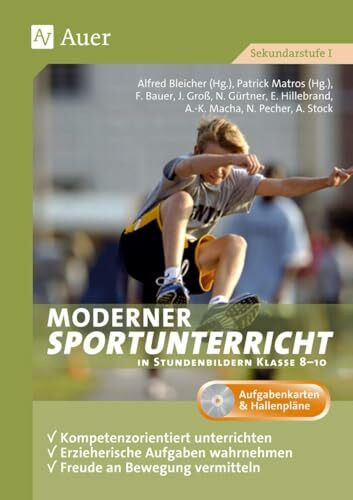 Moderner Sportunterricht in Stundenbildern 8-10: Kompetenzorientiert unterrichten, erzieherisc... Moderner Sportunterricht in Stundenbildern 8-10: Kompetenzorientiert unterrichten, erzieherisc...