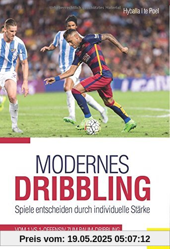 Modernes Dribbling: Spiele entscheiden durch individuelle Stärke