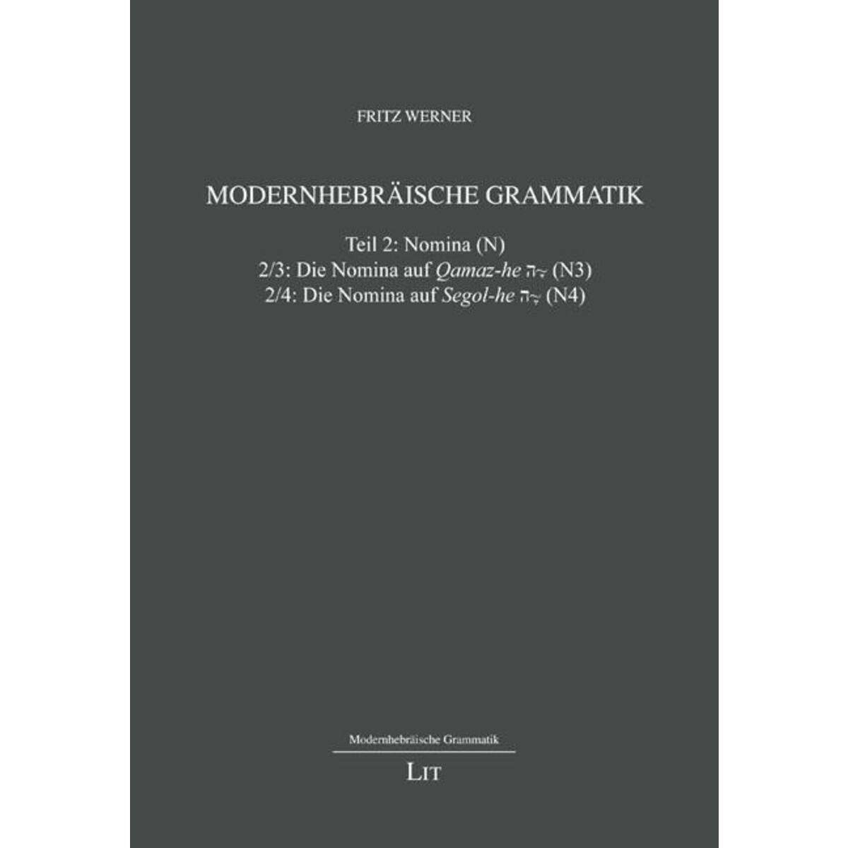 Modernhebräische Grammatik. Teil 2 Modernhebräische Grammatik. Teil 2 von Lit Verlag