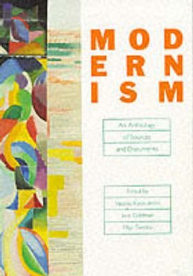 Modernism: An Anthology of Sources and Documents von Edinburgh University Press