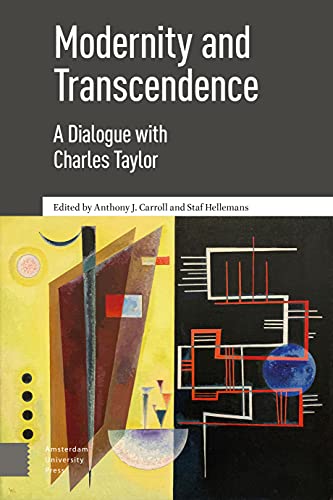 Modernity and Transcendence: A Dialogue with Charles Taylor