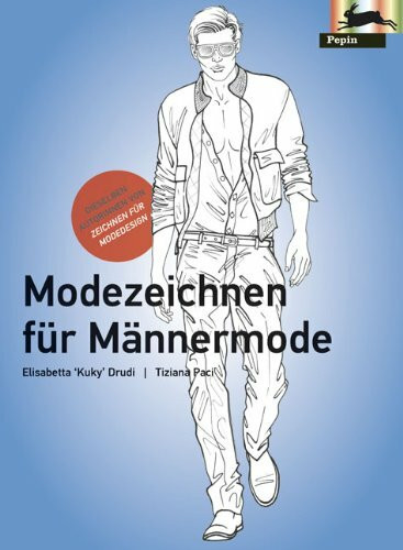 Modezeichnen fuer Maennermode: Modezeichnen für Männermode Modezeichnen fuer Maennermode: Modezeichnen für Männermode