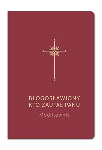 Modlitewnik Błogosławiony kto zaufał Panu