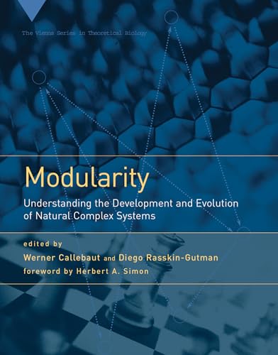 Modularity: Understanding the Development and Evolution of Natural Complex Systems (Vienna Series in Theoretical Biology, Band 5) von MIT Press