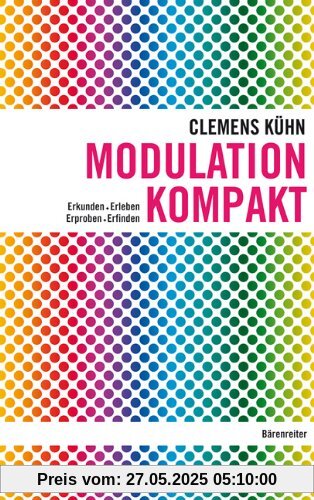 Modulation kompakt: Erkunden - Erleben - Erproben - Erfinden