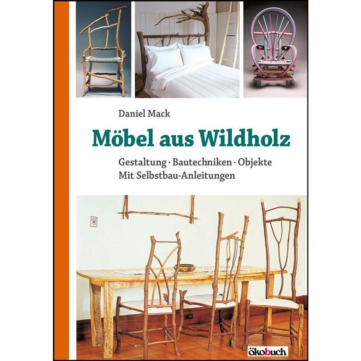 Möbel aus Wildholz von Ökobuch Verlag GmbH