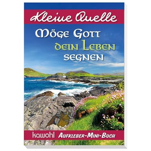 Möge Gott dein Leben segnen: Aufkleber-Mini-Buch Möge Gott dein Leben segnen: Aufkleber-Mini-Buch