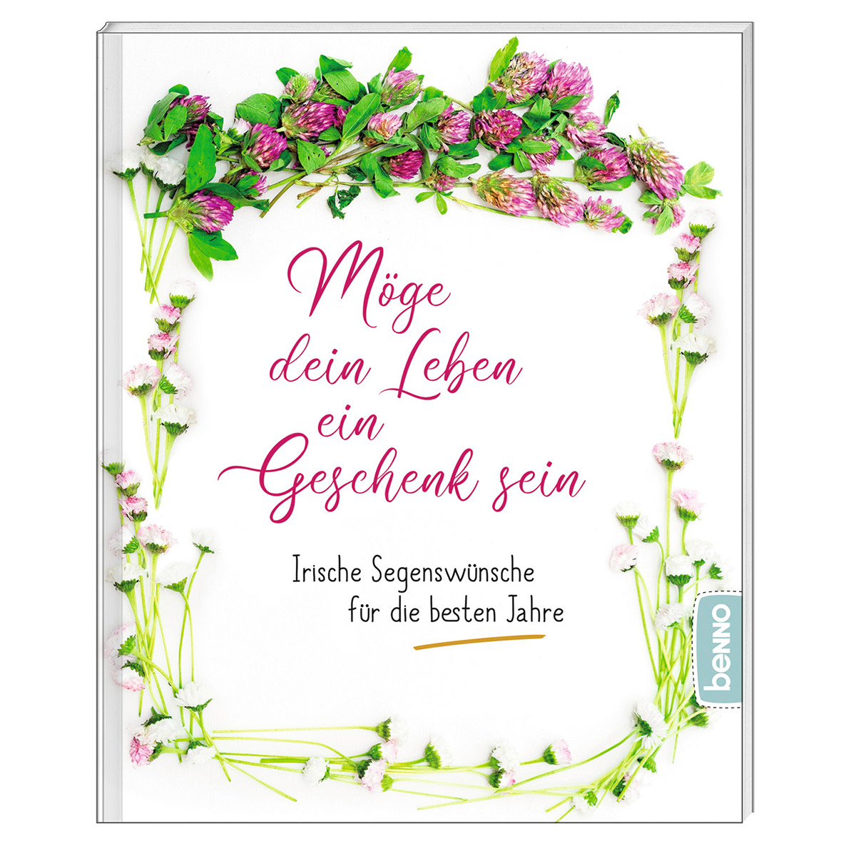 Möge dein Leben ein Geschenk sein von St. Benno Verlag