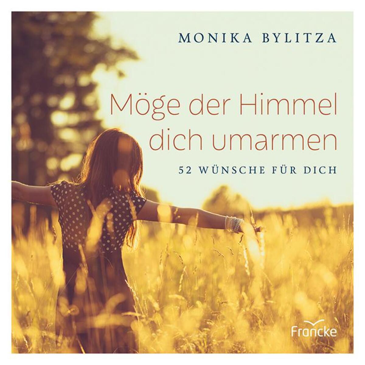 Möge der Himmel dich umarmen von Francke-Buch GmbH