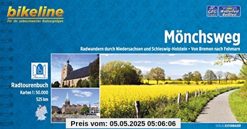Mönchsweg: Radwandern durch Niedersachsen und Schleswig-Holstein, Von Bremen nach Fehmarn, 1:50.000, 525 km (Bikeline Radtourenbücher)