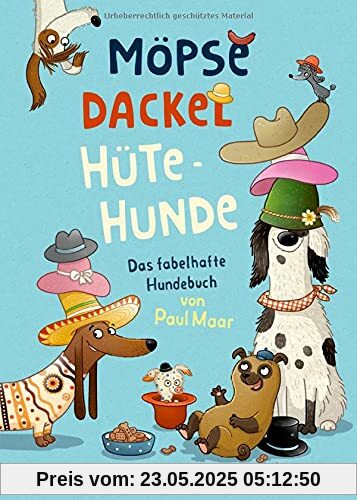 Möpse, Dackel, Hütehunde: Das fabelhafte Hundebuch von Paul Maar