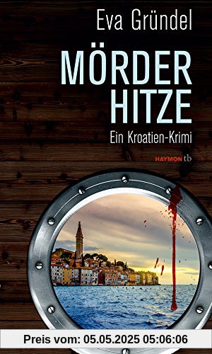 Mörderhitze: Ein Kroatien-Krimi