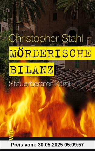 Mörderische Bilanz. Steuerberater-Krimi.