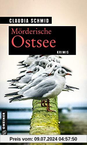 Mörderische Ostsee: Krimis (Kriminelle Freizeitführer im GMEINER-Verlag)