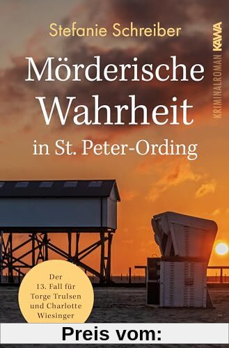 Mörderische Wahrheit in St. Peter-Ording: Der 13. Fall für Torge Trulsen und Charlotte Wiesinger (Torge Trulsen und Charlotte Wiesinger - Kriminalroman)