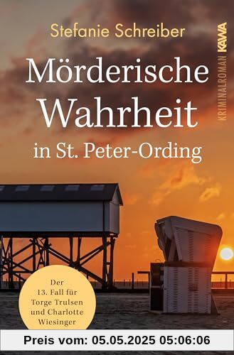 Mörderische Wahrheit in St. Peter-Ording: Der 13. Fall für Torge Trulsen und Charlotte Wiesinger (Torge Trulsen und Charlotte Wiesinger - Kriminalroman)