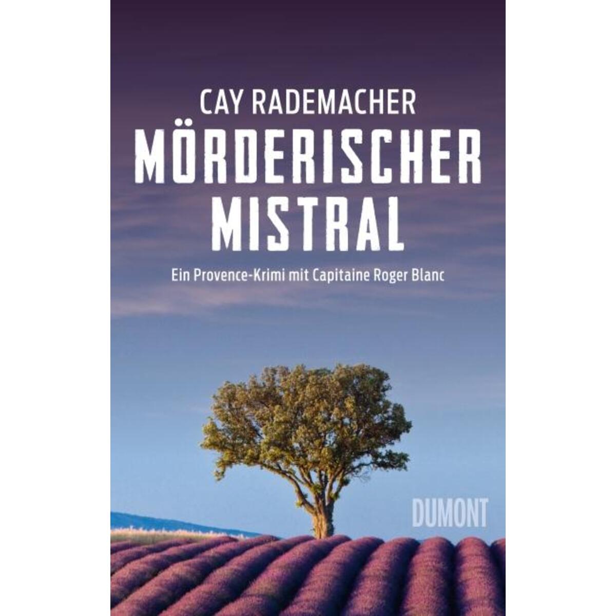 Mörderischer Mistral Mörderischer Mistral von Dumont Buchverlag