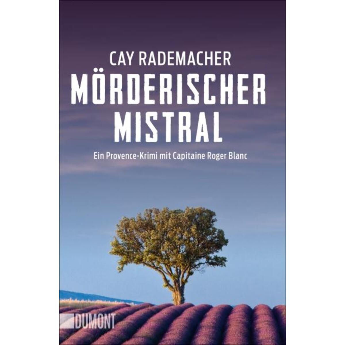 Mörderischer Mistral Mörderischer Mistral von DuMont Buchverlag GmbH