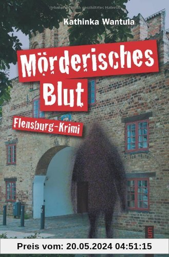 Mörderisches Blut: Flensburg-Krimi