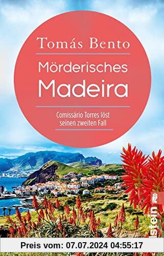 Mörderisches Madeira: Comissário Torres löst seinen zweiten Fall | Der perfekte Urlaubskrimi für alle Fans der Blumeninsel (Ein Madeira-Krimi, Band 2)