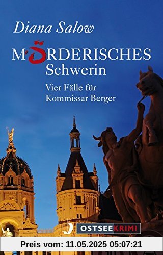 Mörderisches Schwerin: Vier Fälle für Kommissar Berger