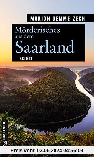 Mörderisches aus dem Saarland: Krimis (Kriminelle Freizeitführer im GMEINER-Verlag)