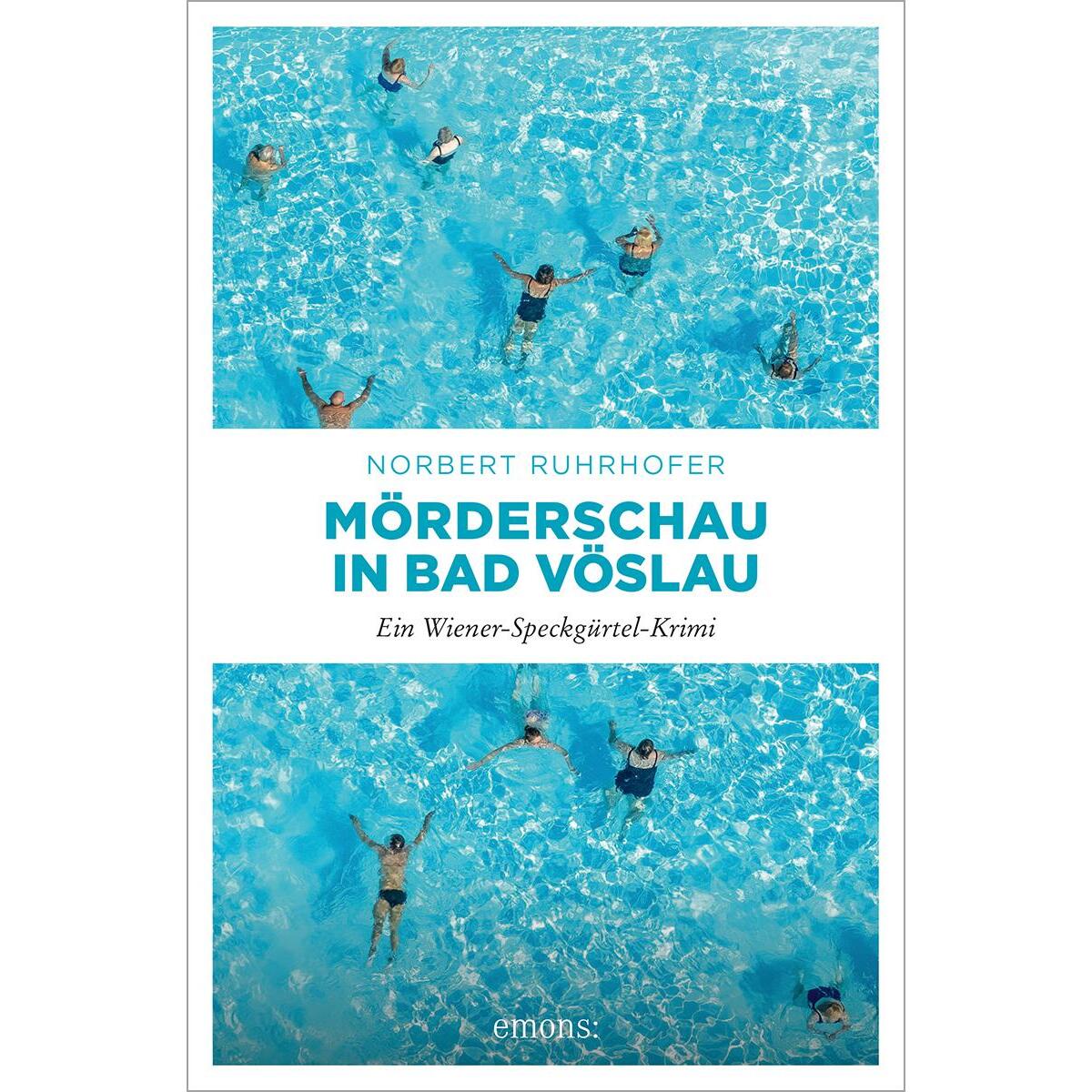 Mörderschau in Bad Vöslau Mörderschau in Bad Vöslau von Emons Verlag