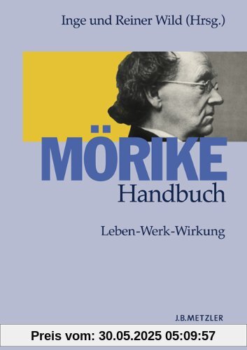 Mörike-Handbuch: Leben - Werk - Wirkung
