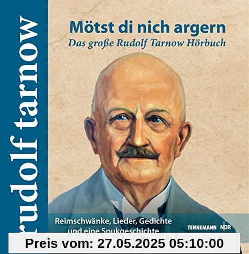 Mötst di nich argern: Das große Rudolf Tarnow Hörbuch (Plattdeutsch Klassiker)