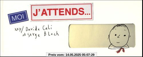 Moi j'attends...